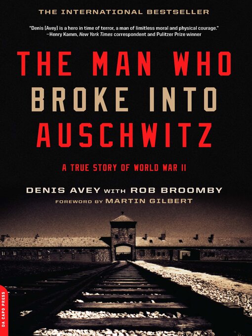 Title details for The Man Who Broke Into Auschwitz by Denis Avey - Available